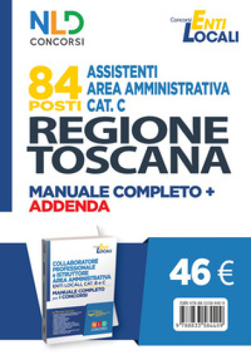 84 posti Assistenti area amministrativa Cat. C. Regione Toscana. Manuale completo + agenda