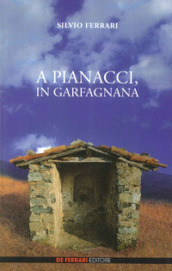A Pianacci, in Garfagnana