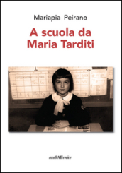A scuola da Maria Tarditi