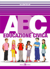 ABC educazione civica. Per la Scuola media. Con e-book. Con espansione online