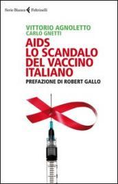 AIDS: lo scandalo del vaccino italiano