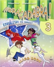 Abracadabra is magic. Per la Scuola elementare! Con espansione online. Vol. 3