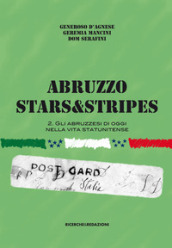 Abruzzo Stars&Stripes. 2: Gli abruzzesi nella vita statunitense