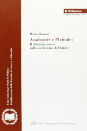 Academici e platonici. Il dibattito antico sullo scetticismo di Platone