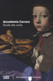 Accademia Carrara. Guida alla visita