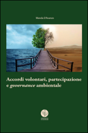 Accordi volontari, partecipazione e governance ambientale