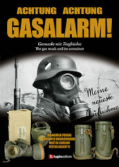 Achtung Achtung Gasalarm! The gas mask and its container