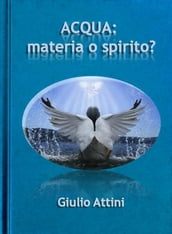 Acqua: materia o spirito?
