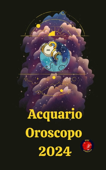 Acquario Oroscopo 2024