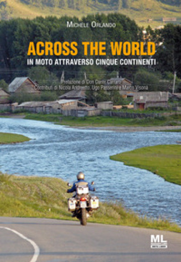 Across the world. In moto attraverso cinque continenti. Ediz. speciale. Con Audiolibro