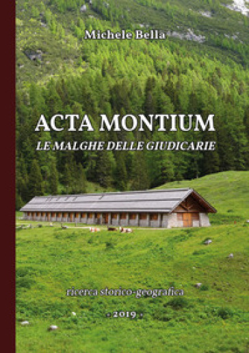 Acta Montium. Le malghe delle Giudicarie