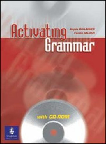Activating grammar. Student's book. Per le Scuole superiori. Con CD-ROM