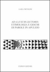 Ad (L)usum lectoris: etimologia e giochi di parole in Apuleio