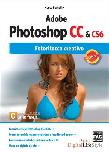 Adobe Photoshop CC & CS6 - Fotoritocco creativo