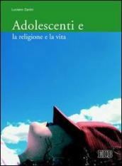 Adolescenti e la religione e la vita