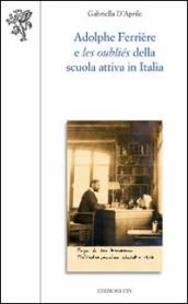 Adolphe Ferrière e les oubliés della Scuola attiva in Italia