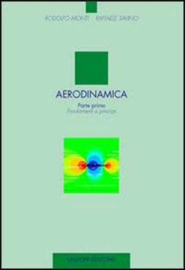 Aerodinamica. 1: Fondamenti e principi