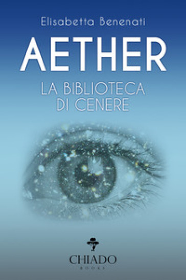 Aether. La biblioteca di cenere