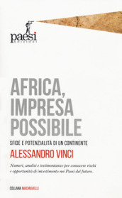 Africa, impresa possibile. Sfide e potenzialità di un continente