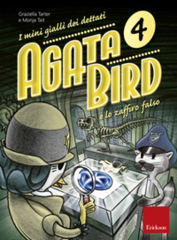 Agata Bird e lo zaffiro falso. I mini gialli dei dettati. Con File audio per il download. 4.