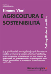Agricoltura e sostenibilità. Dall equilibrio al conflitto
