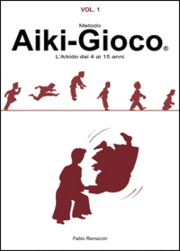 Aiki-Gioco®. L'aikido dai 4 ai 15 anni