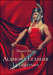Alamona Elander. 1: La leggenda
