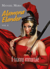 Alamona Elander. 2: Il tiranno immortale