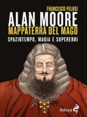 Alan Moore, mappaterra del mago