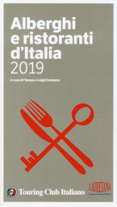 Alberghi e ristoranti d Italia 2019. Ediz. a colori