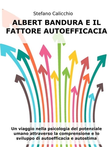 Albert Bandura e il fattore autoefficacia