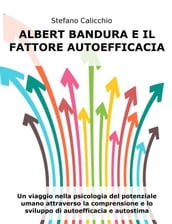 Albert Bandura e il fattore autoefficacia