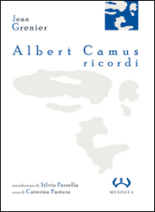Albert Camus, ricordi