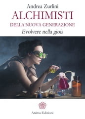 Alchimisti della nuova generazione