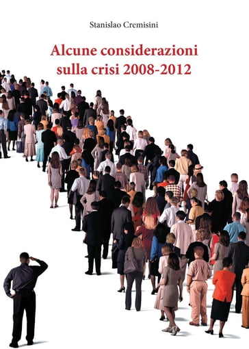 Alcune considerazioni sulla crisi 2008-2012