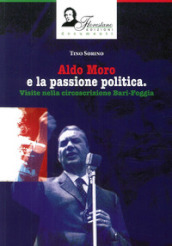 Aldo Moro e la passione politica. Visite nella circoscrizione Bari-Foggia