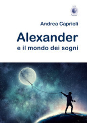 Alexander e il mondo dei sogni