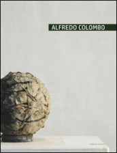 Alfredo Colombo. Ediz. illustrata
