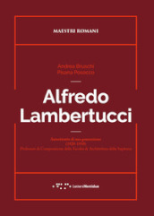 Alfredo Lambertucci. Autoritratto di una generazione (1920-1950). Professori di Composizione della Facoltà di Architettura della Sapienza