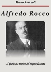 Alfredo Rocco Il giurista del regime