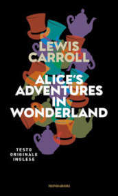Alice s adventures in Wonderland