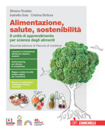 Alimentazione, salute, sostenibilità. 9 unità di apprendimento per scienza degli alimenti. Per le Scuole superiori. Con espansione online