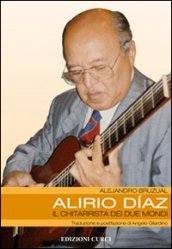 Alirio Diaz. Il chitarrista dei due mondi