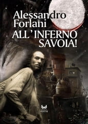 All inferno Savoia!