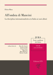 All ombra di Mancini. La disciplina internazionalistica in Italia ai suoi albori