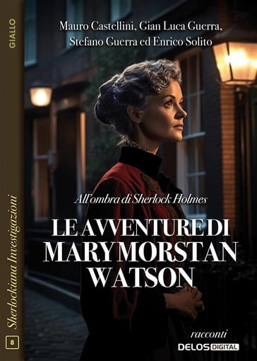All'ombra di Sherlock Holmes: le avventure di Mary Morstan Watson