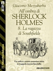 All ombra di Sherlock Holmes - 8. La ragazza di Southfields