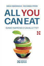 All you can eat. Siamo sapiens o cavallette?