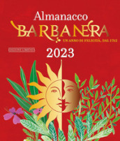 Almanacco Barbanera 2023. Un anno di felicità, dal 1762. Ediz. limitata