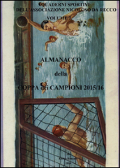 Almanacco della Coppa dei Campioni 2015/16